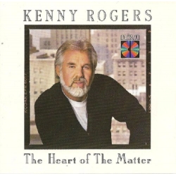 Kenny Rogers - The Heart Of The Matter